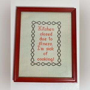 Vintage Cross stitch Framed 70's Kitchen Closed Due to Illness Sick of Cooking